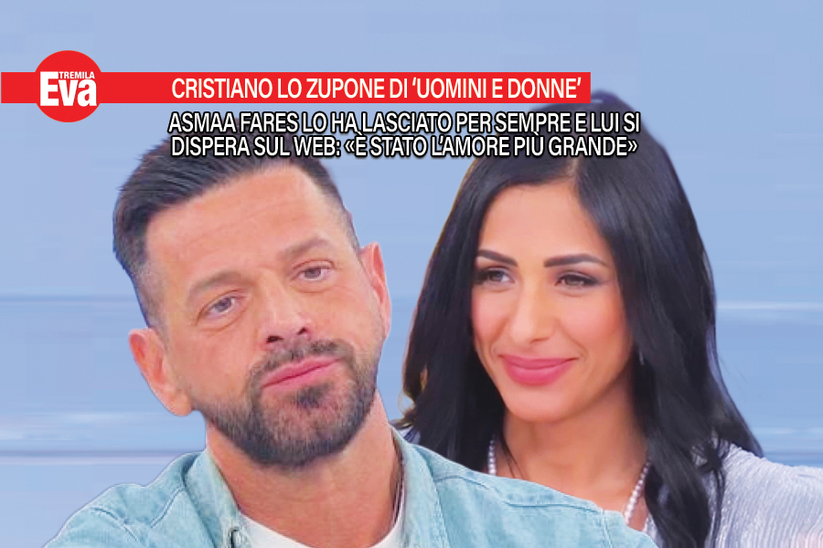 Asmaa Fares lascia Cristiano Lo Zupone, che non si d&agrave; pace
