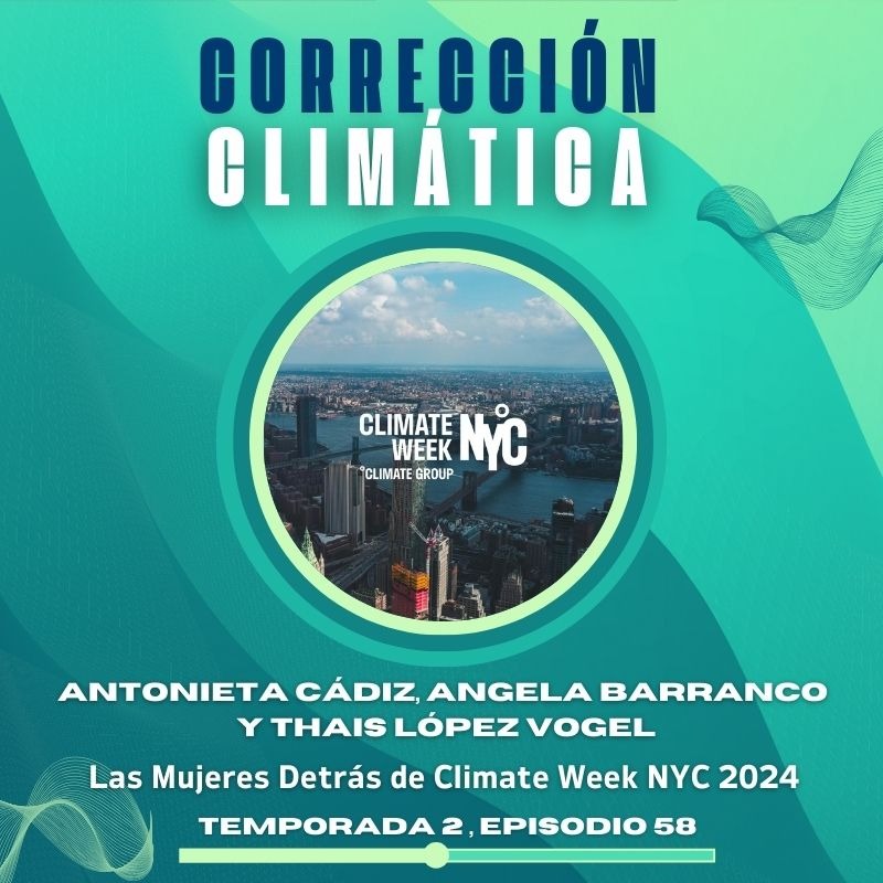 NUEVO EPISODIO DEL PODCAST CORRECCI&Oacute;N CLIM&Aacute;TICA- Antonieta C&aacute;diz, Angela Barranco  y Thais L&oacute;pez Vogel
