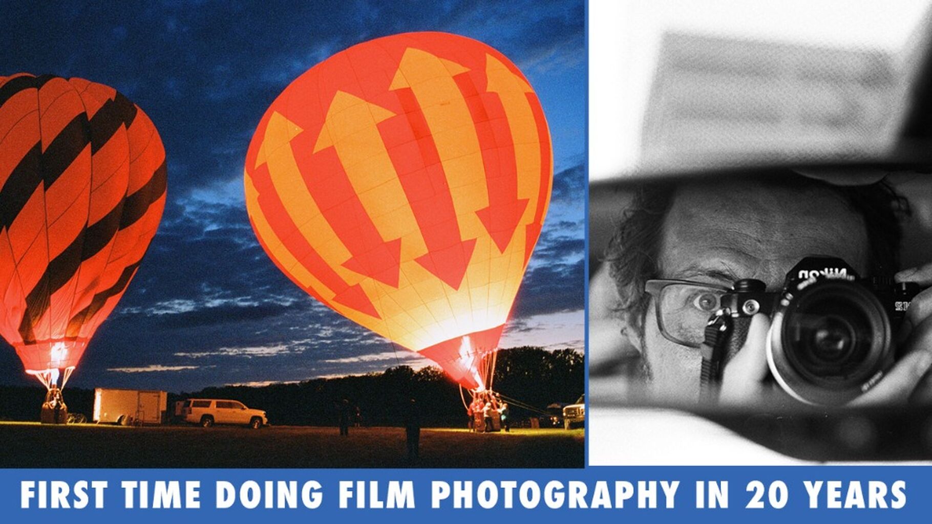 First Time Shooting Film in 20 Years!