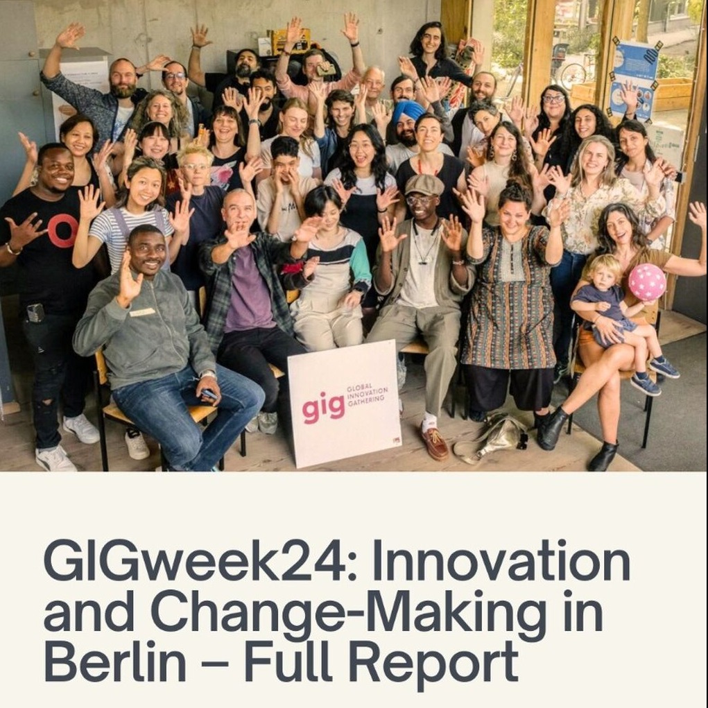 GIGweek24: Innovation and Change-Making in Berlin &ndash; Full Report