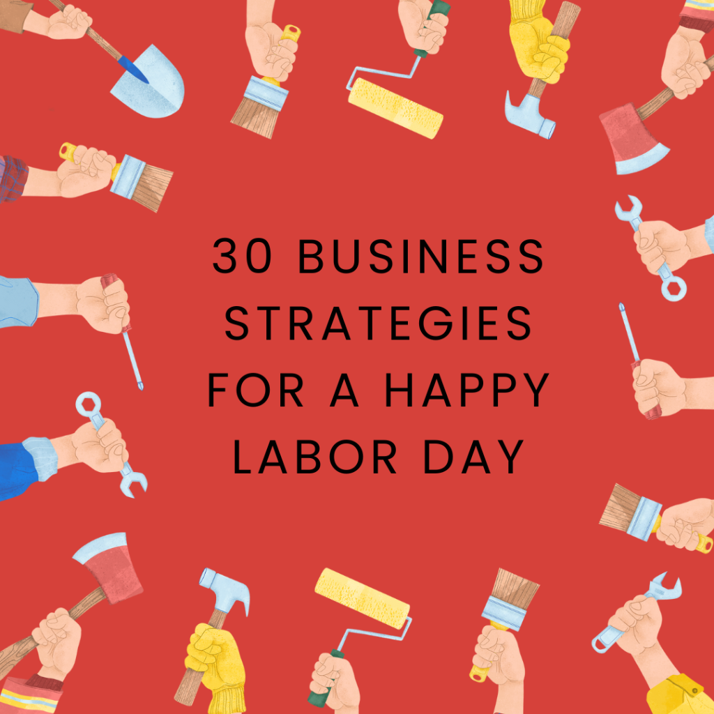  Don&rsquo;t let Labor Day pass you by without maximizing your sales! 