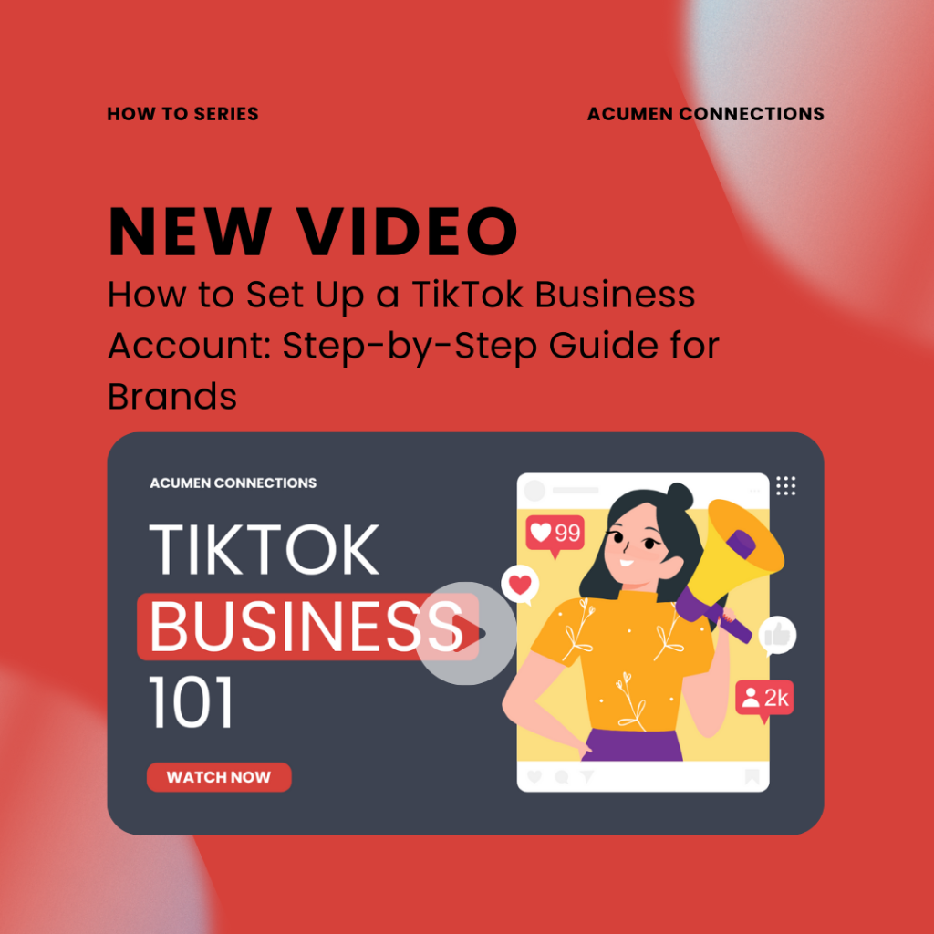 How to Set Up a TikTok Business Account: Step-by-Step Guide for Brands 🚀