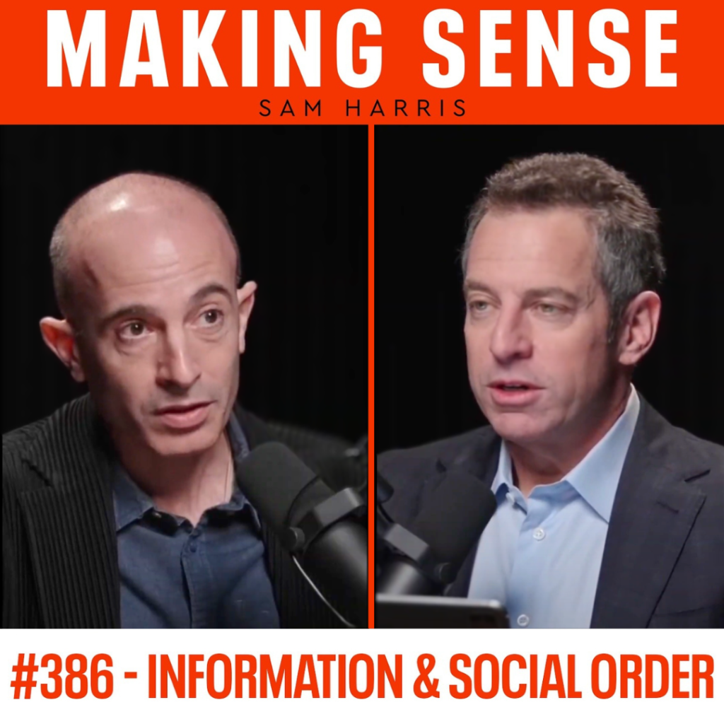 Making Sense with Sam Harris:&nbsp;Yuval Noah Harari on Free Speech, Institutional Distrust, & Social Order