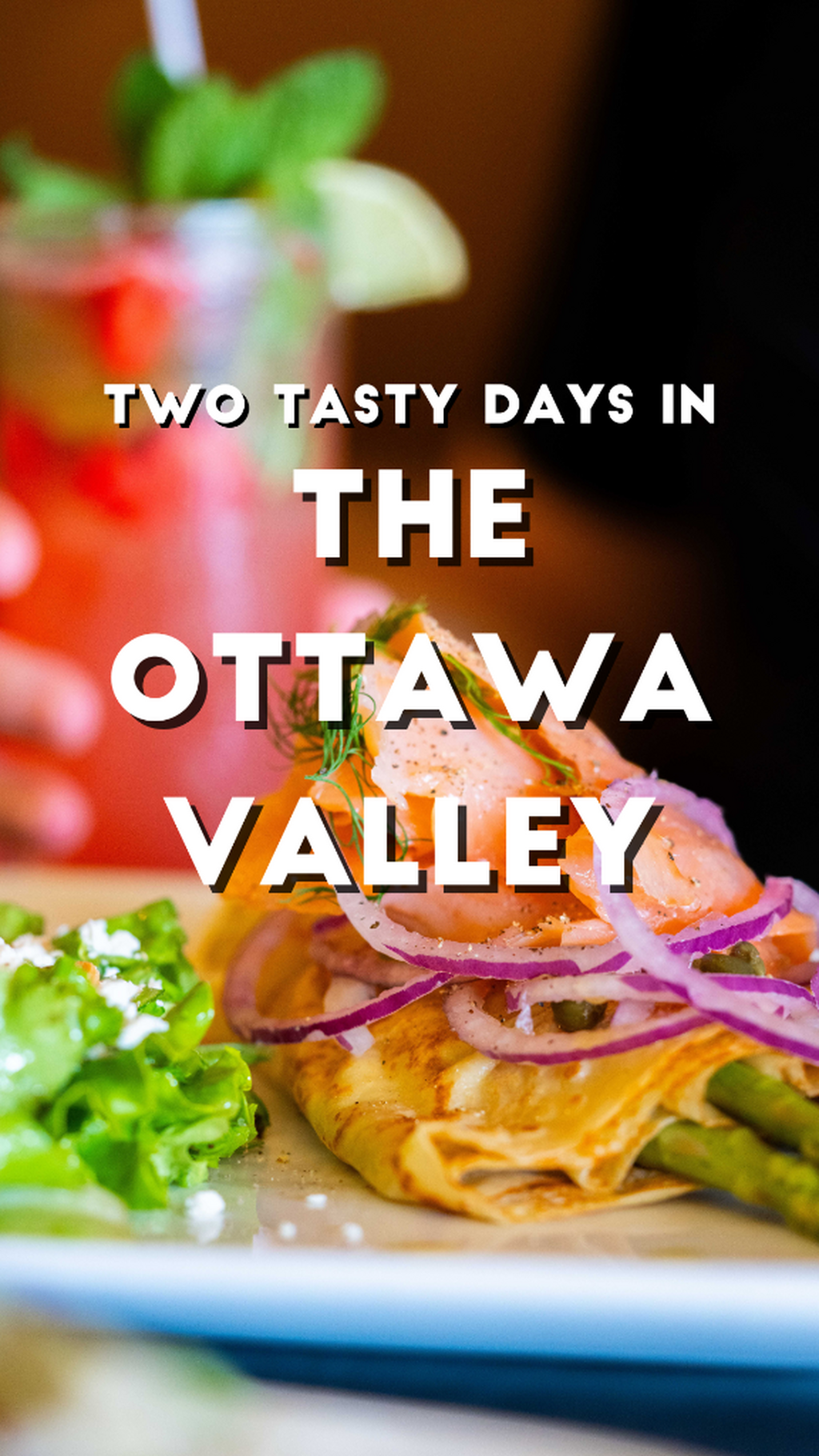 A Tasty Two-Day Getaway in the Ottawa Valley