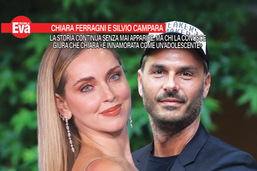 Chiara Ferragni e Silvio Campara, la storia non &egrave; finita