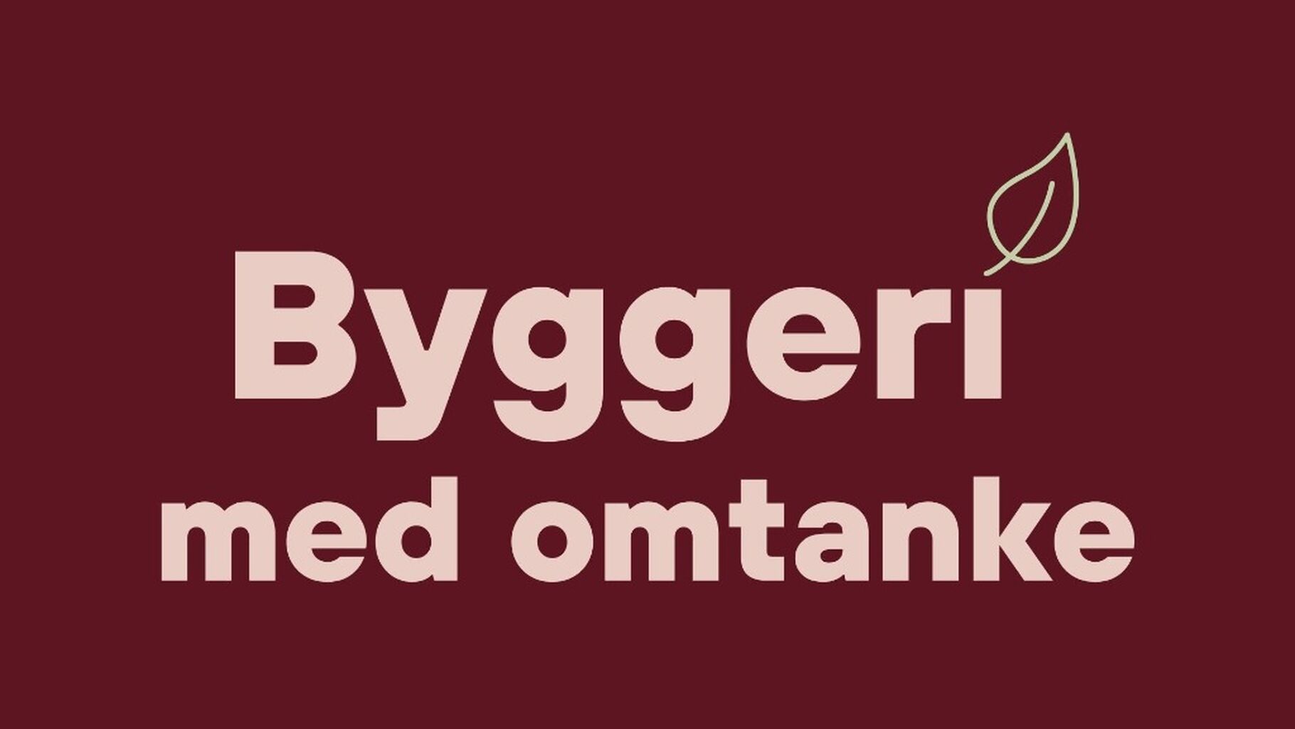 Byggeri med omtanke 