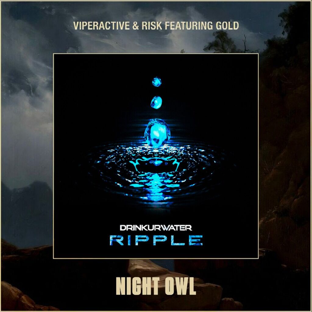 Drinkurwater, VRG x Viperactive, RISK, Gold - BIG ONE x Night Owl (Good Morning Charlie MASHUP)