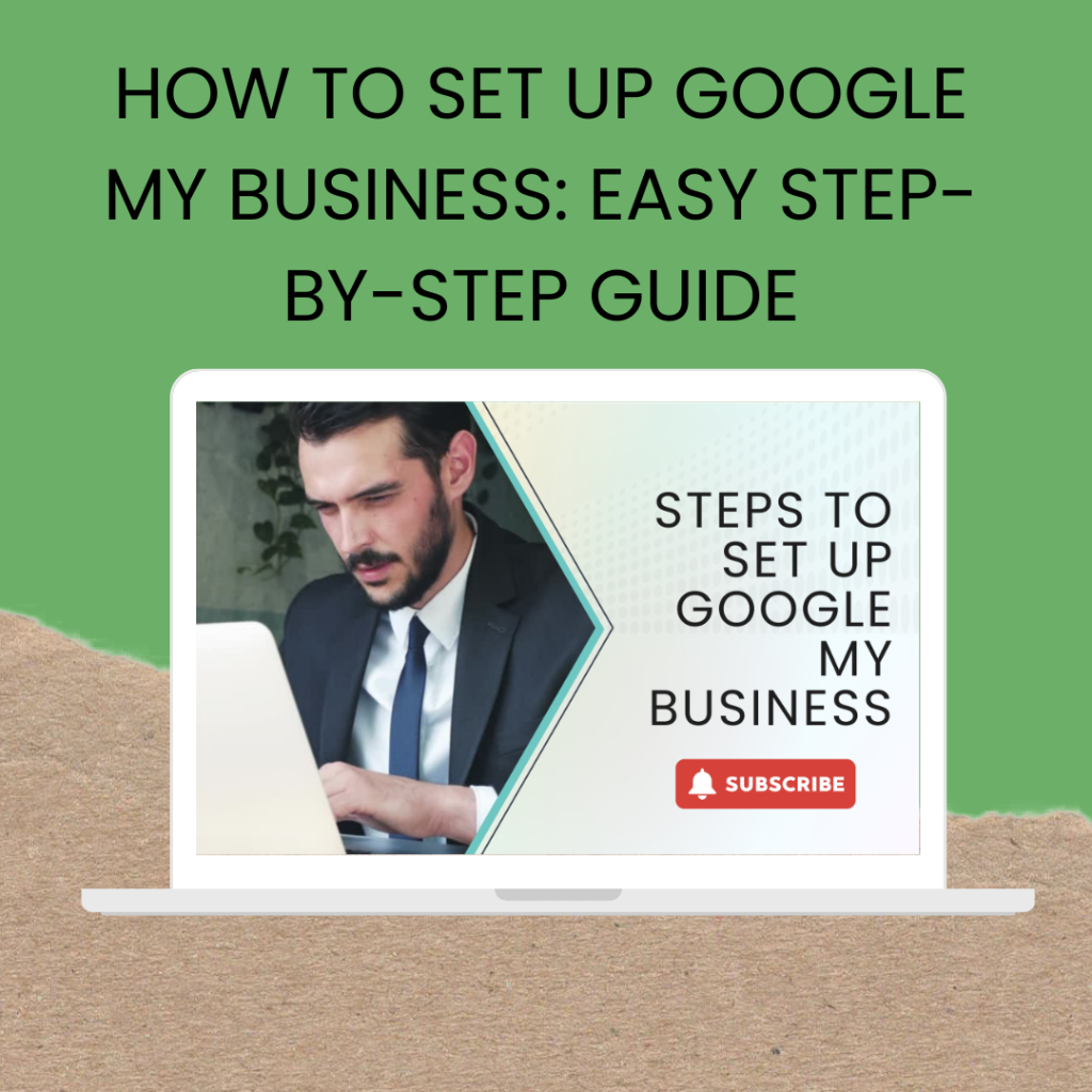 How to Set Up Google My Business: Easy Step-by-Step Guide
