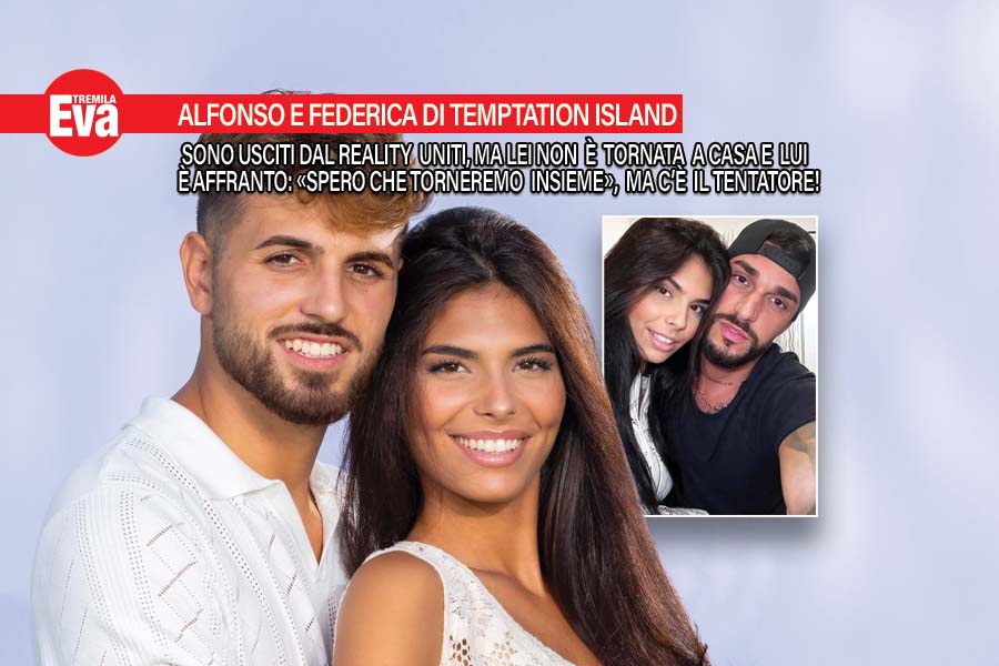 Temptation Island: Federica Petagna, stop ad Alfonso D'Apice