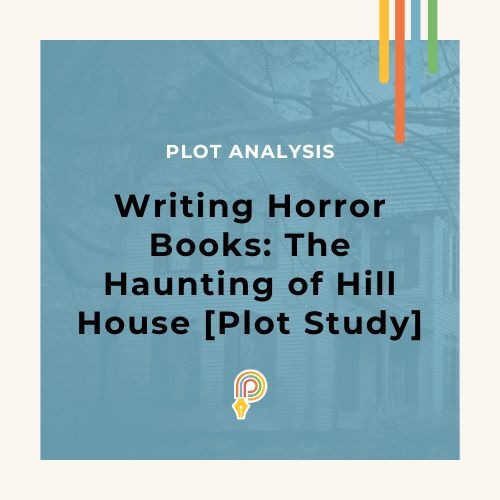 Plot Analysis: The Haunting of Hill House