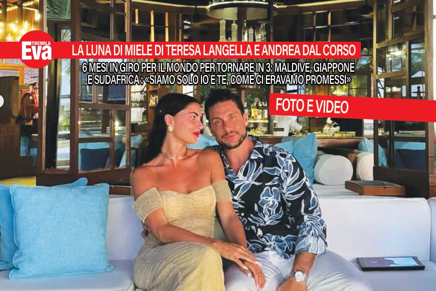 La luna di miele di Teresa Langella e Andrea Dal Corso