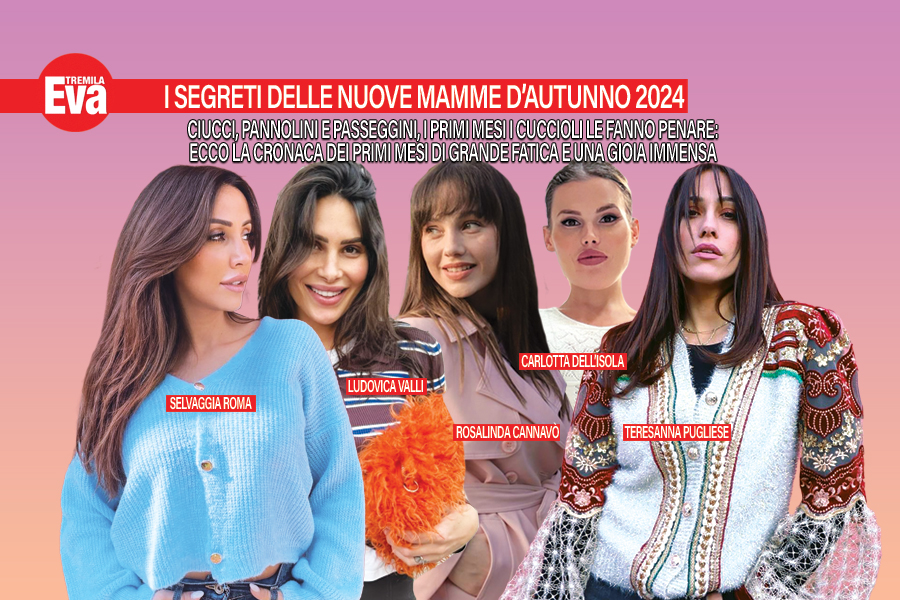 I segreti delle nuove mamme vip, tutte fatica e tanto amore