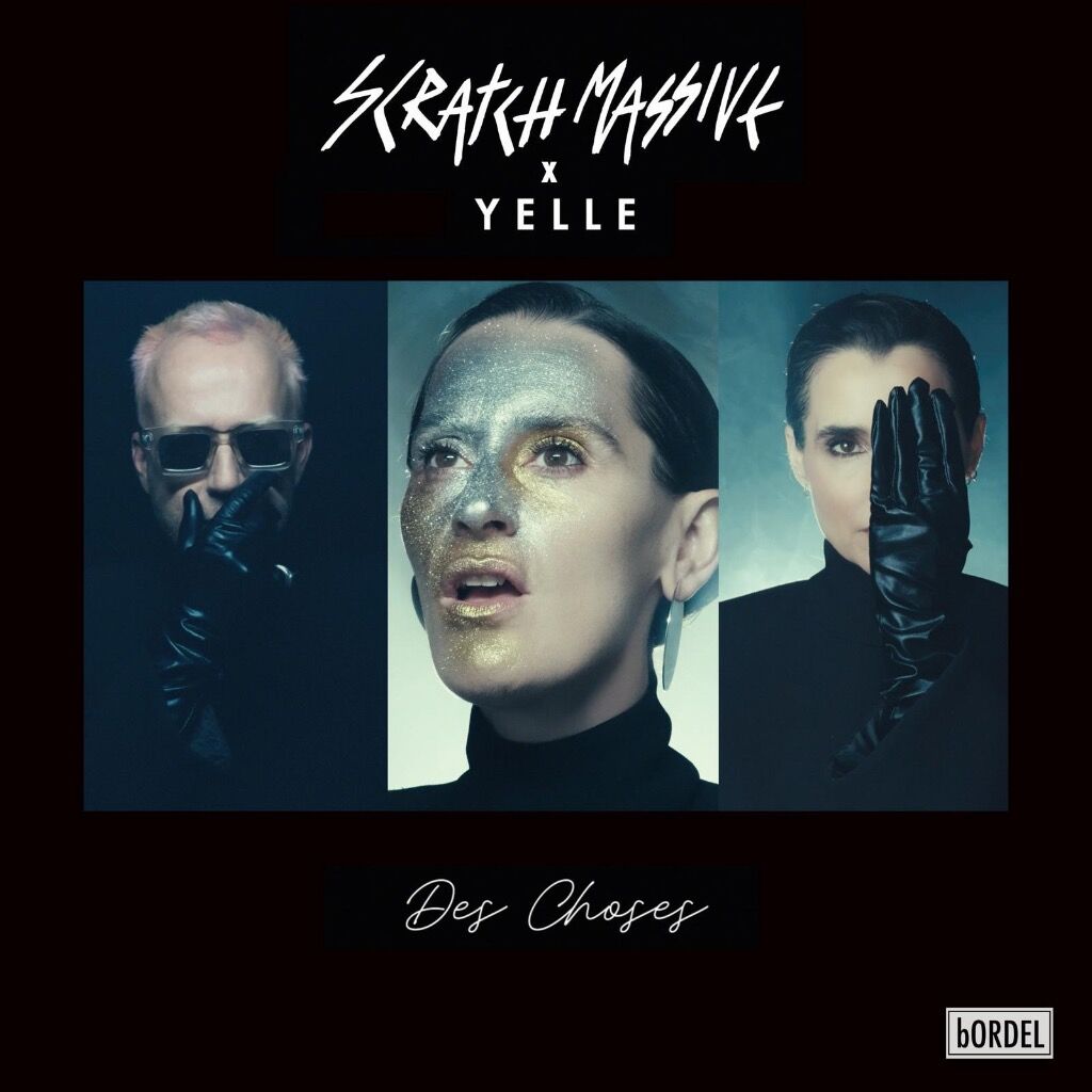 Scratch Massive x Yelle - Des Choses