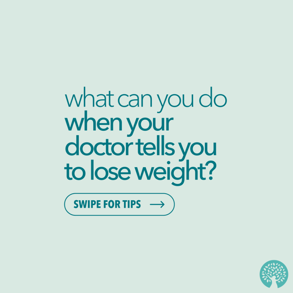 What to Do When Your Doctor Tells You to Lose Weight