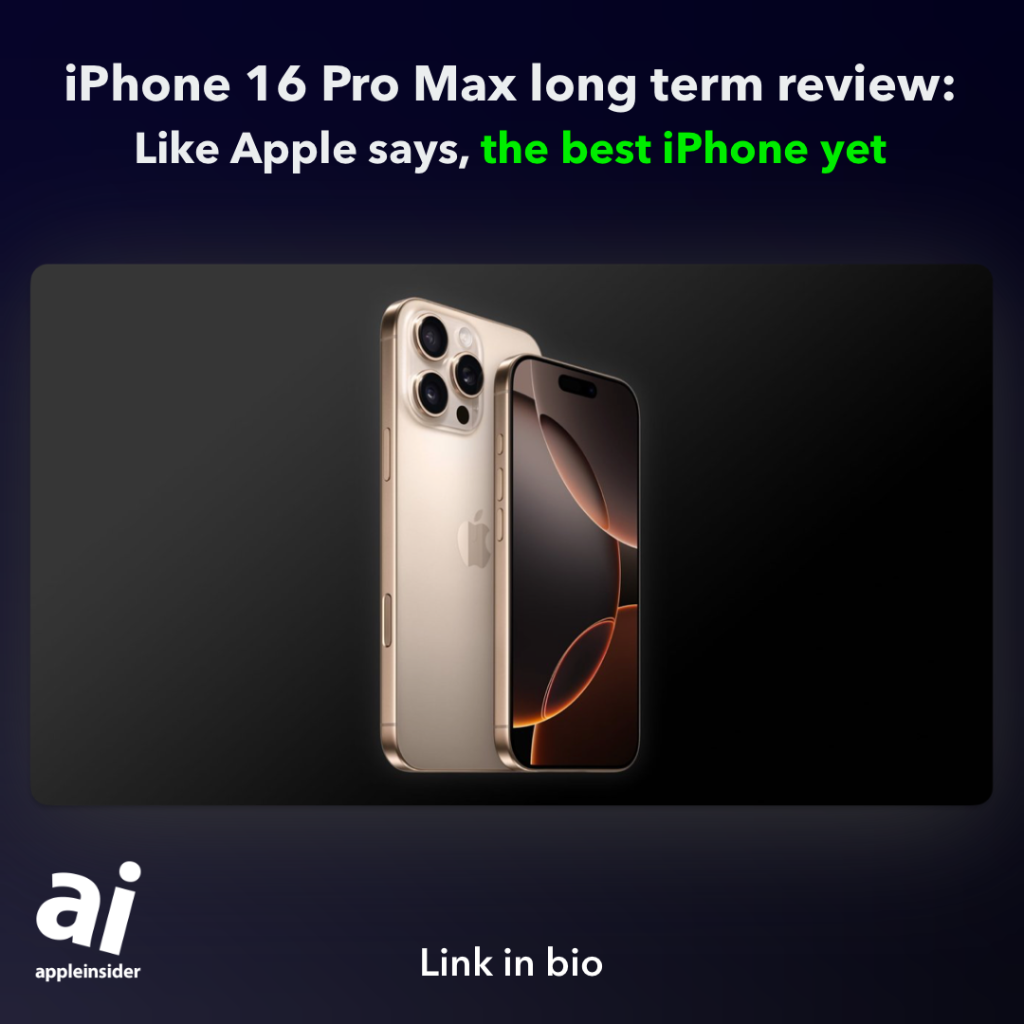 iPhone 16 Pro Max long term review -- the best iPhone there is