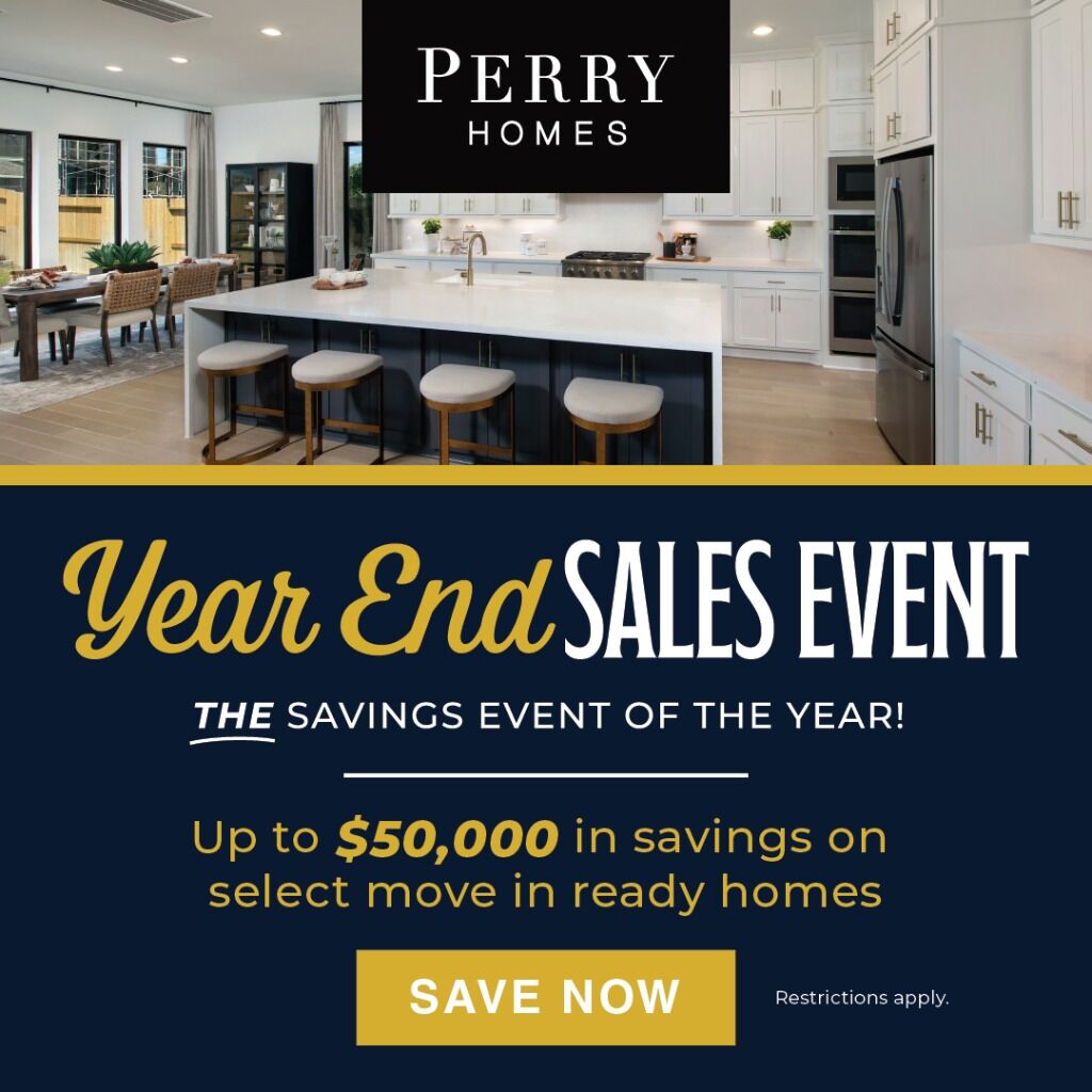 Perry Homes&rsquo; Year End Sales Event 