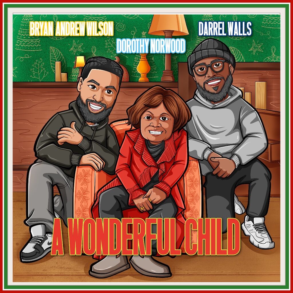 A Wonderful Child - Bryan Andrew Wilson, Dorothy Norwood, Darrel Walls