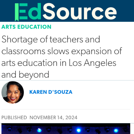 EdSource article: Shortage of teachers and classrooms slows expansion of arts education in Los Angeles and beyond