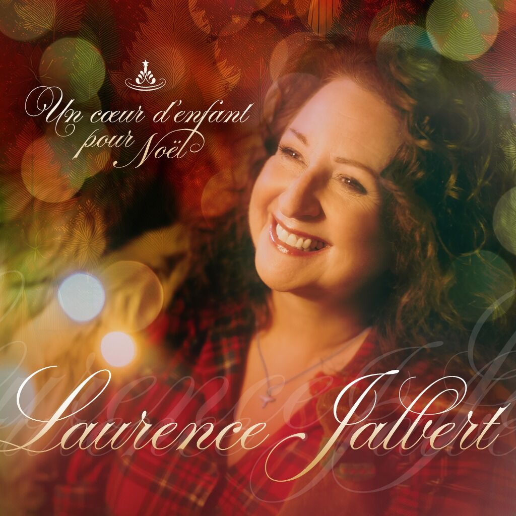 Laurence Jalbert - Un c&oelig;ur d'enfant pour No&euml;l
