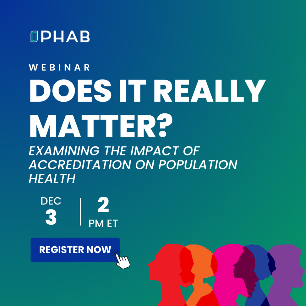 Webinar: Does it Really Matter? Examining the Impact of Accreditation on Population Health - Public Health Accreditation Board