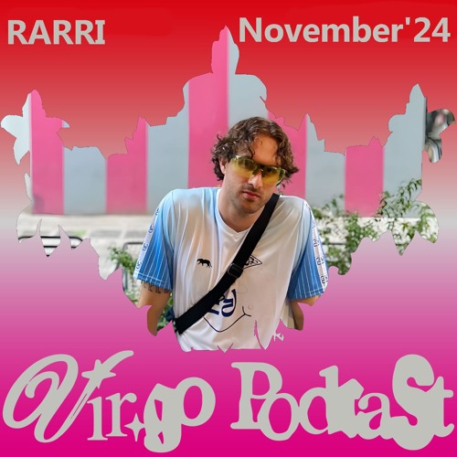 vir.go Podcast - November' 24 - RARRI live at FURIA