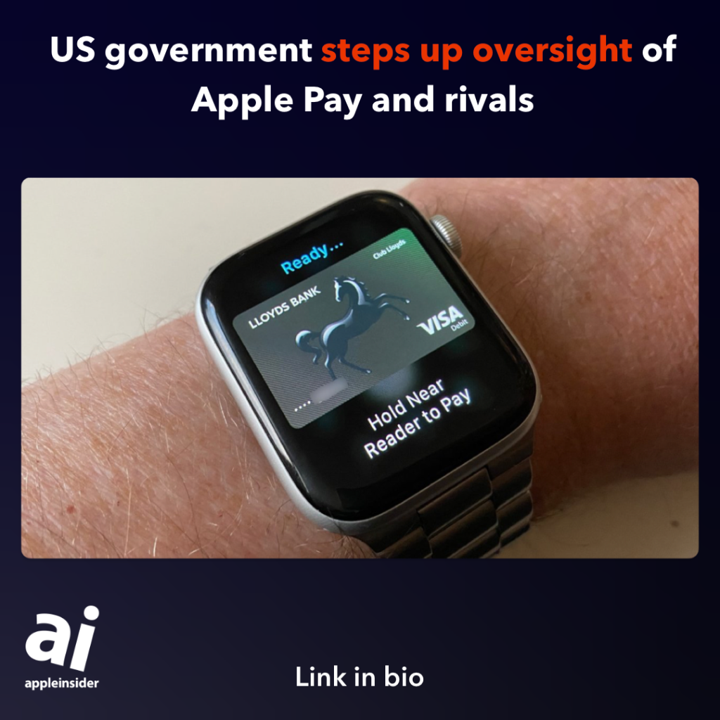 US government steps up oversight of Apple Pay and rivals