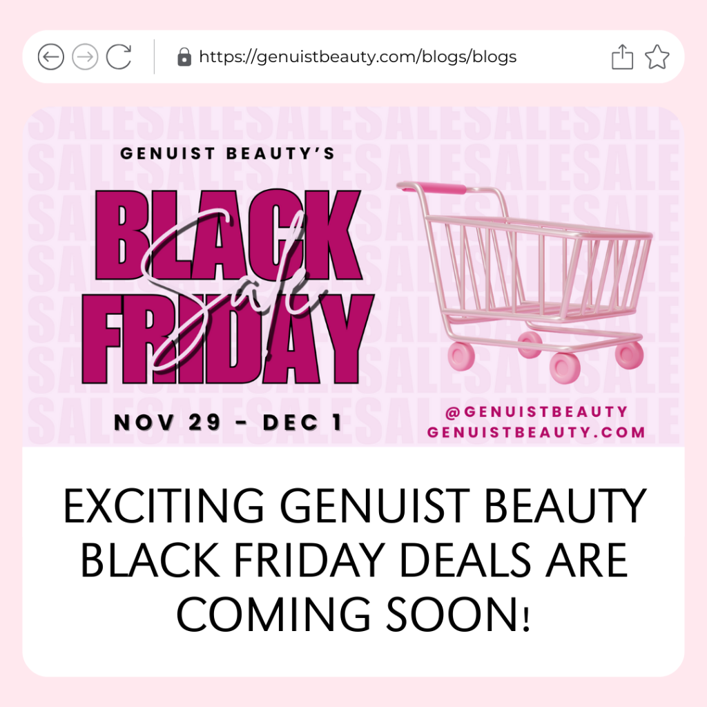 Exciting Genuist Beauty Black Friday Deals Are Coming Soon!