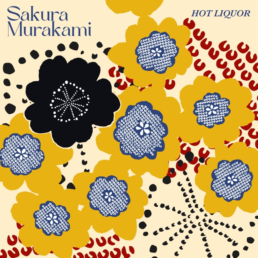 Sakura Murakami "Hot Liquor"