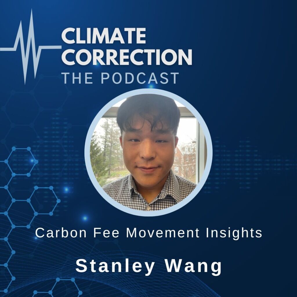 NEW  CLIMATE CORRECTION PODCAST EPISODE-Stanley Wang