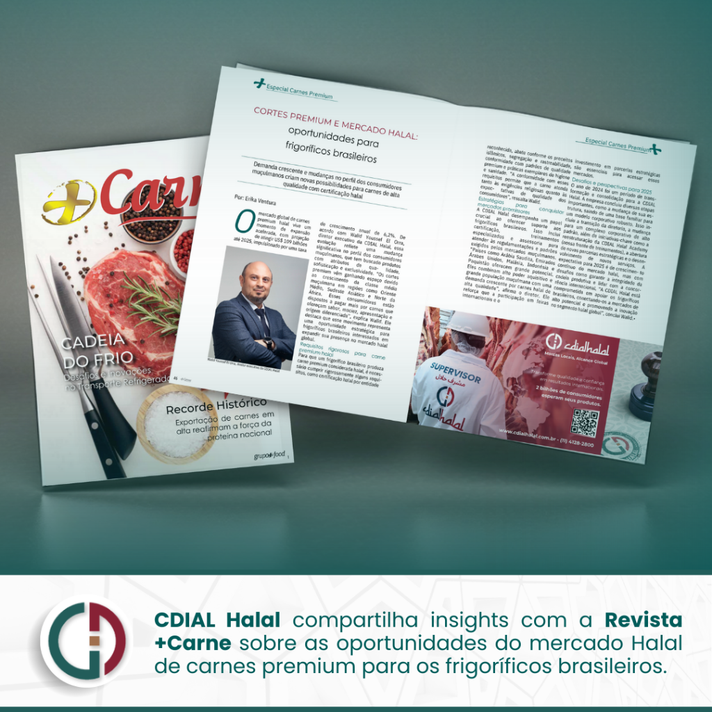 CDIAL Halal compartilha insights com a Revista +Carne sobre as oportunidades que o mercado global de carnes premium halal oferece para frigor&iacute;ficos brasileiros