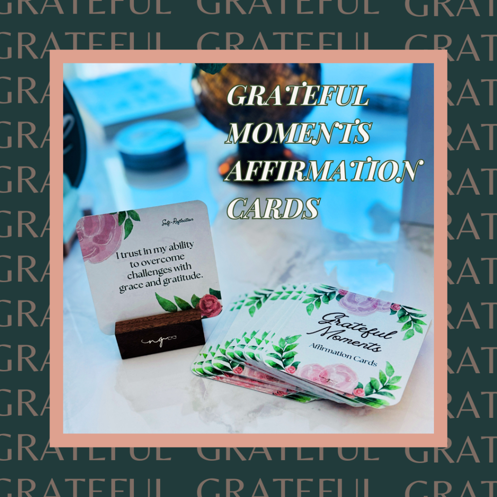 GRATEFUL MOMENTS AFFIRMATION CARDS