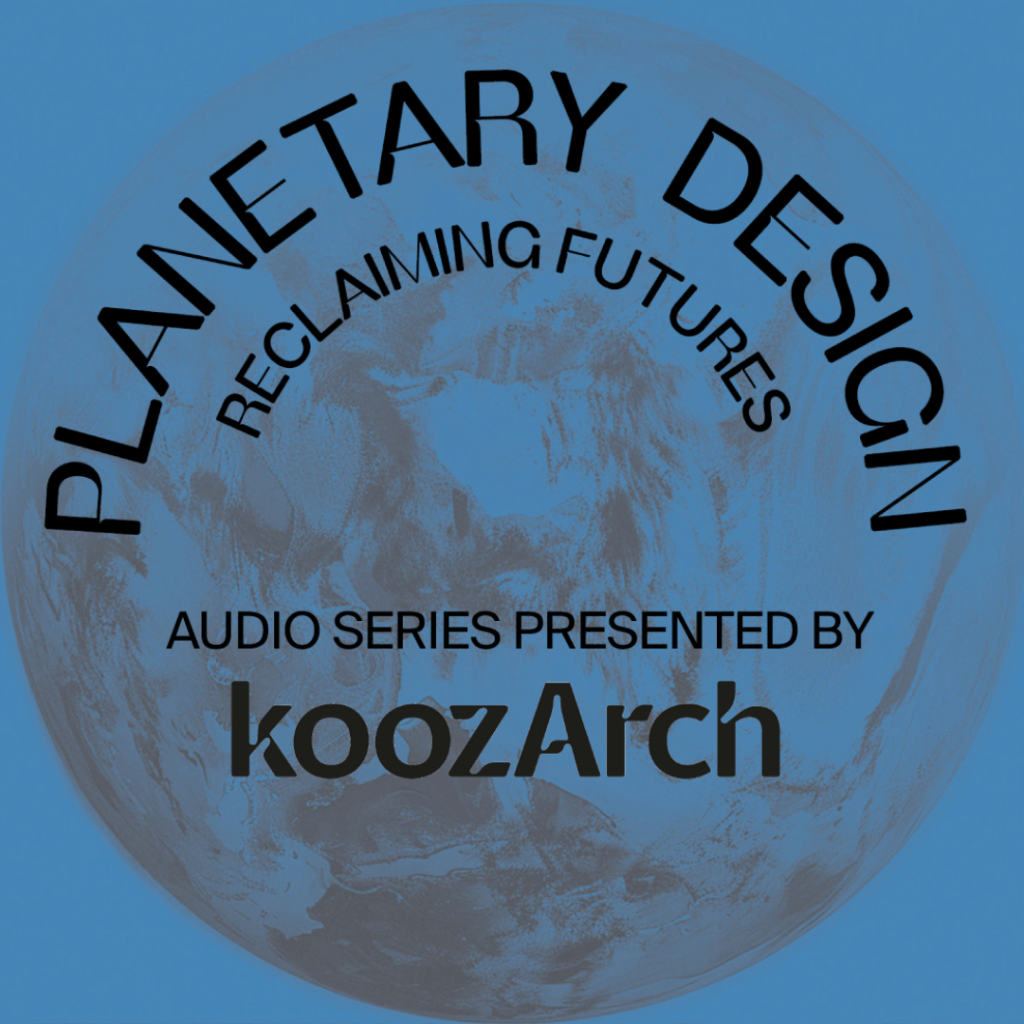Planetary Design. Reclaiming Futures audio series