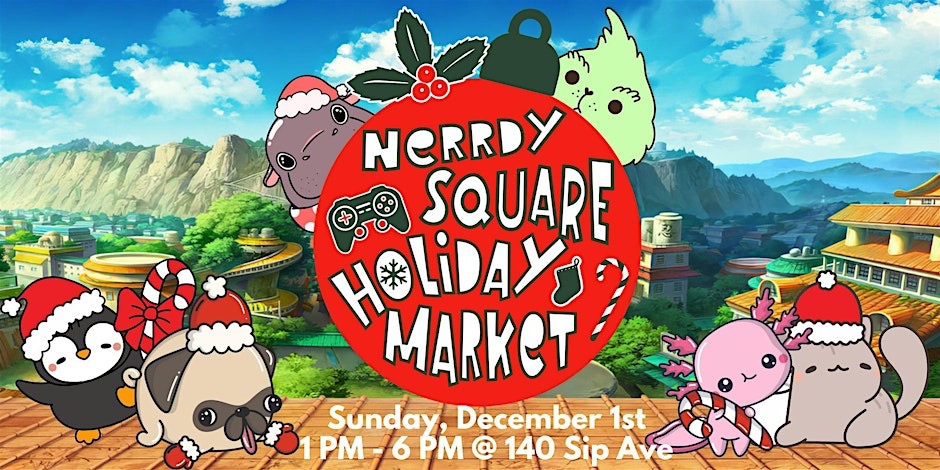 Nerrdy Square Holiday Market | Anime, Sci-Fi & Geeky Gifts
