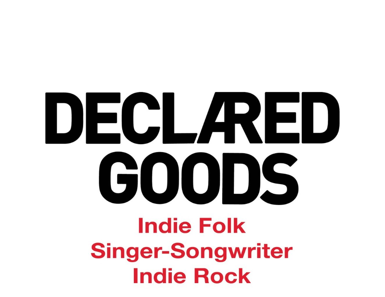 DECLARED GOODS: Indie Folk/Singer-Songwriter/Indie Rock