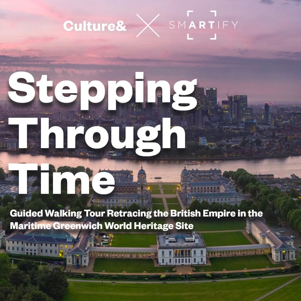 Culture& X Smartify: Walking Tour of Maritime Greenwich World Heritage Site