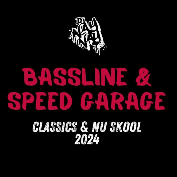SPEED GARAGE & BASSLINE CLASSICS & NU SKOOL 2024