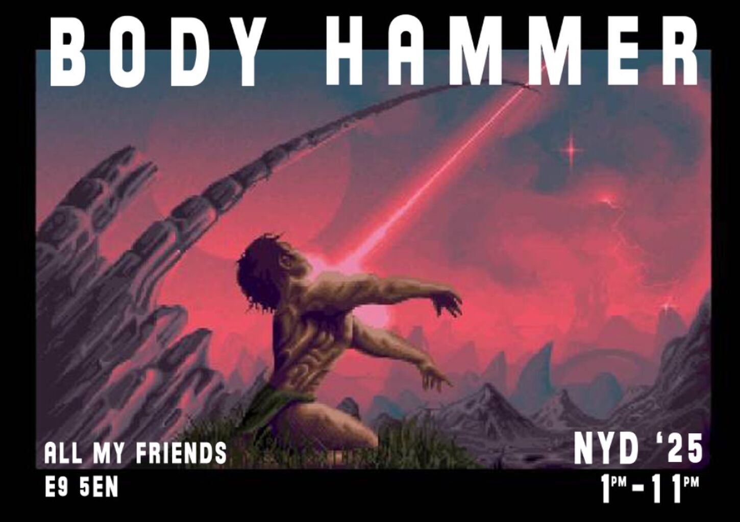 Body Hammer NYD // All My Friends 