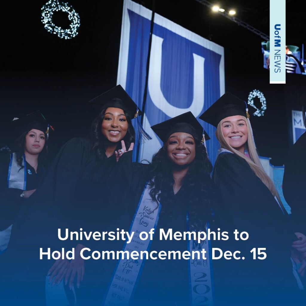 University of Memphis to Hold Commencement December 15 