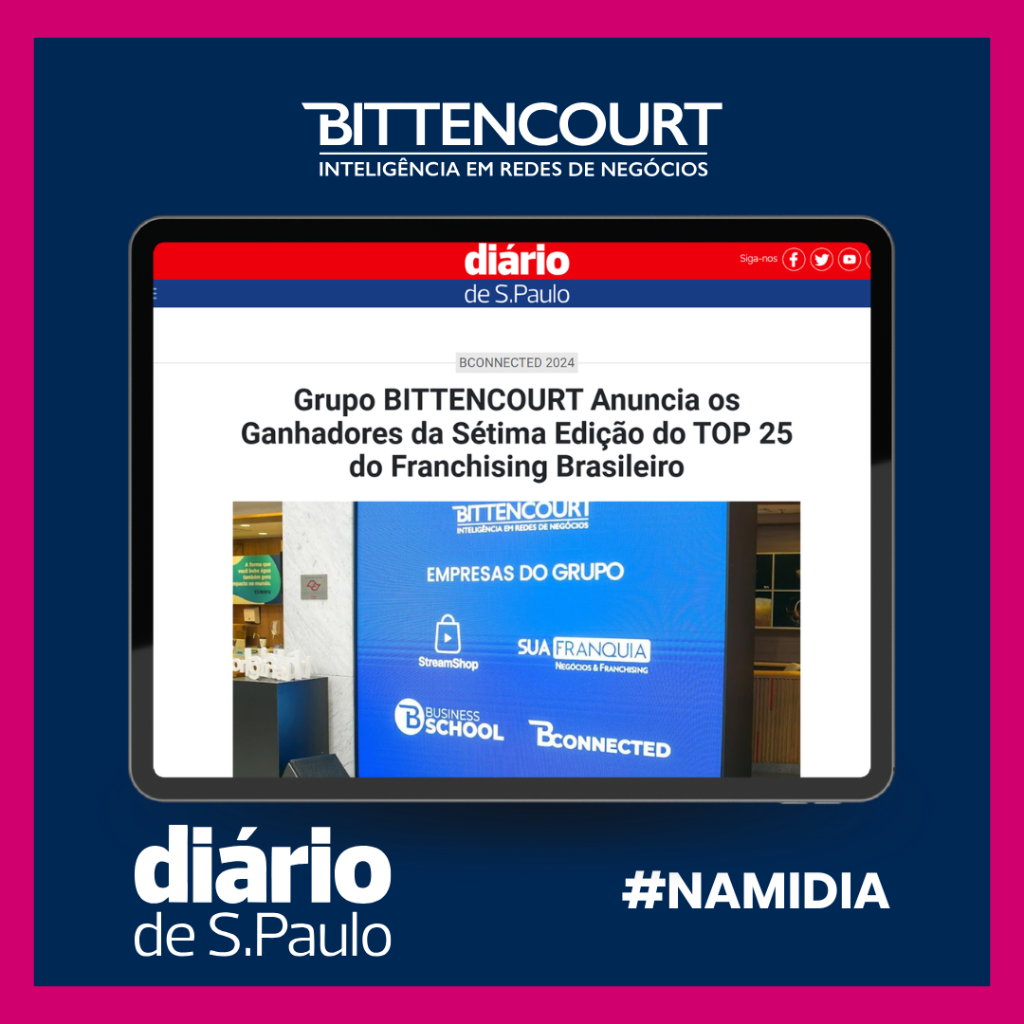 Grupo BITTENCOURT Anuncia os Ganhadores da S&eacute;tima Edi&ccedil;&atilde;o do TOP 25 do Franchising Brasileiro