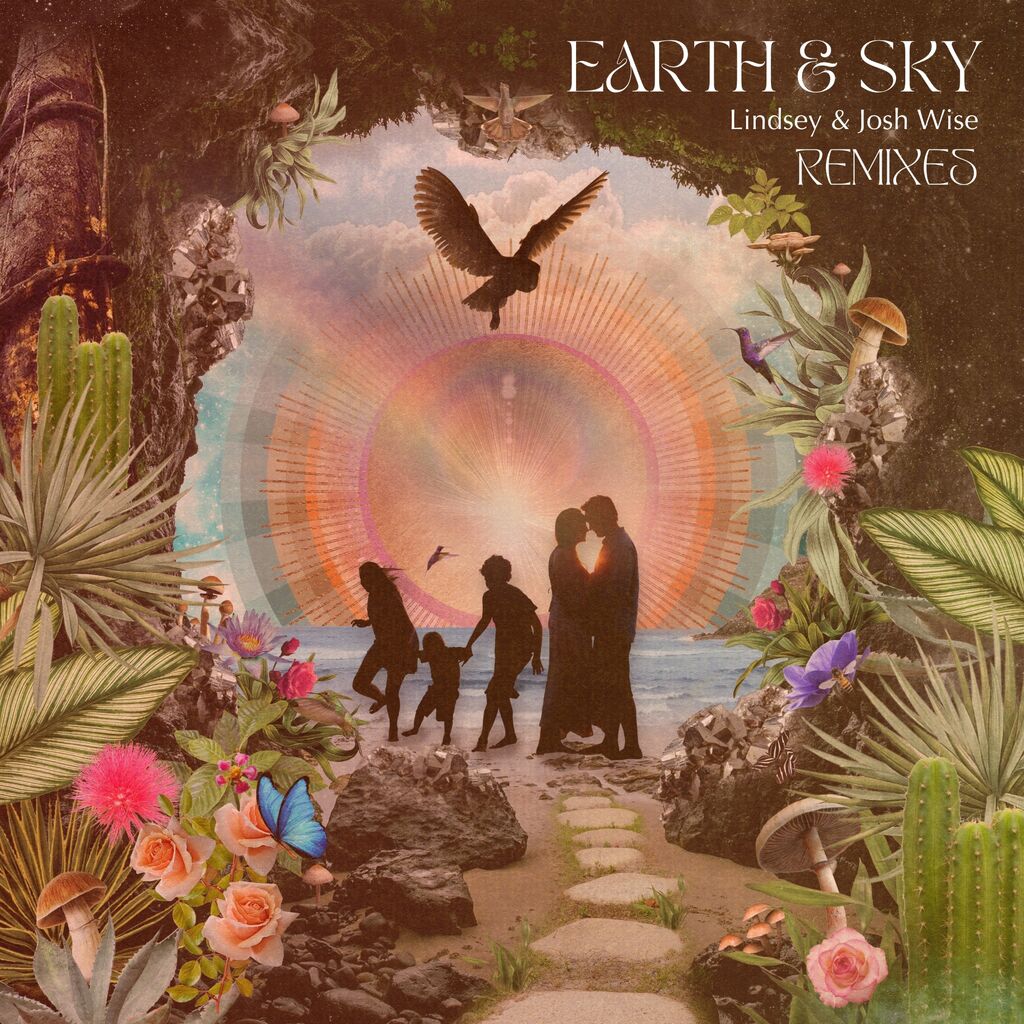 Earth & Sky (Remixes) by Lindsey Wise & Josh Wise