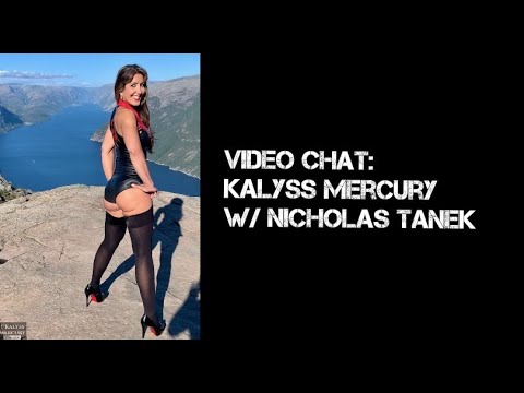 Youtube: Nicholas Tanek Interviews Kalyss Mercury