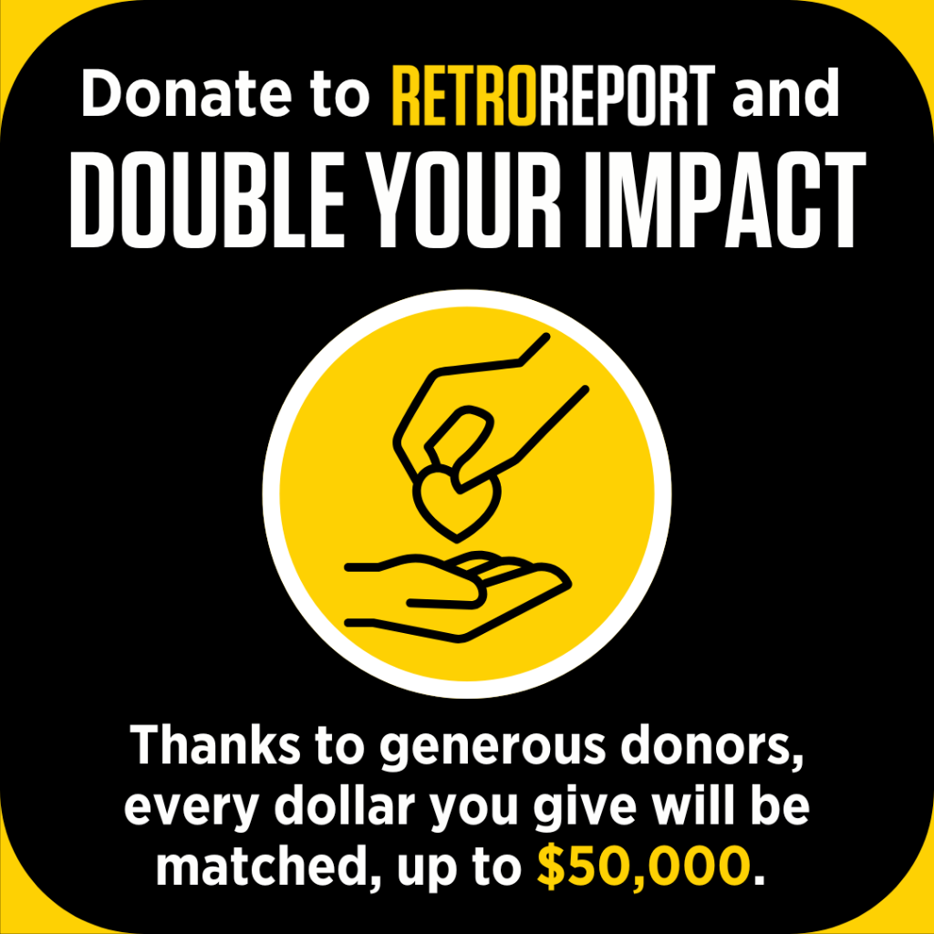 Donate to Retro Report Today 