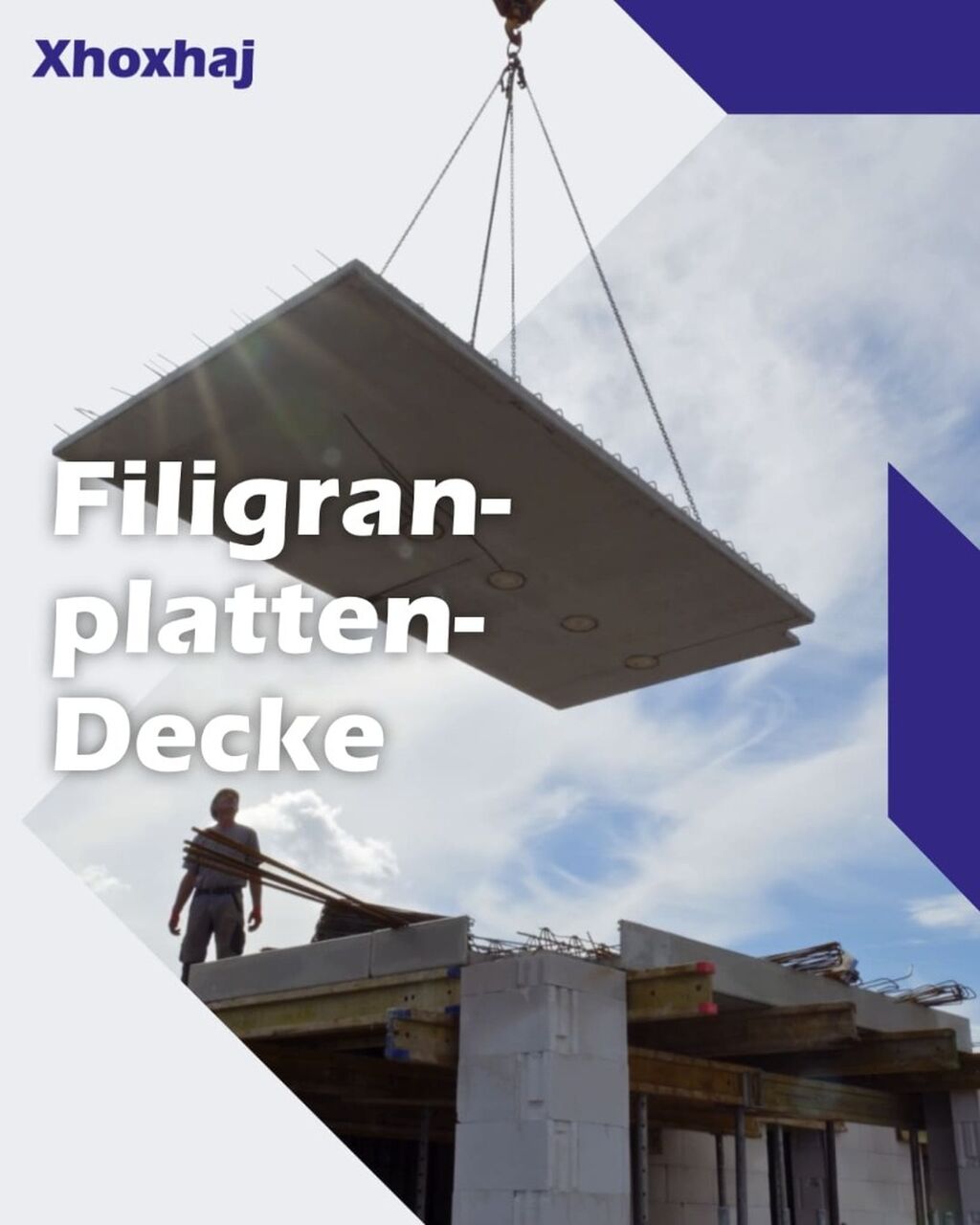 Filigrandeckenplatten &ndash; Effizienz im modernen Bau &ndash; Xhoxhaj Gruppe