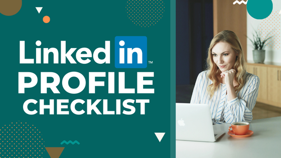 LinkedIn Profile Checklist