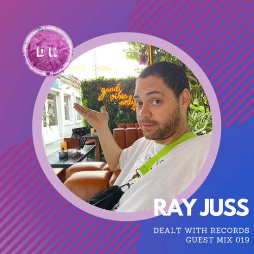 Dealt With Guest Mix - Ray Juss