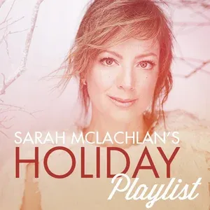 Sarah McLachlan Holiday Playlist on Spotify