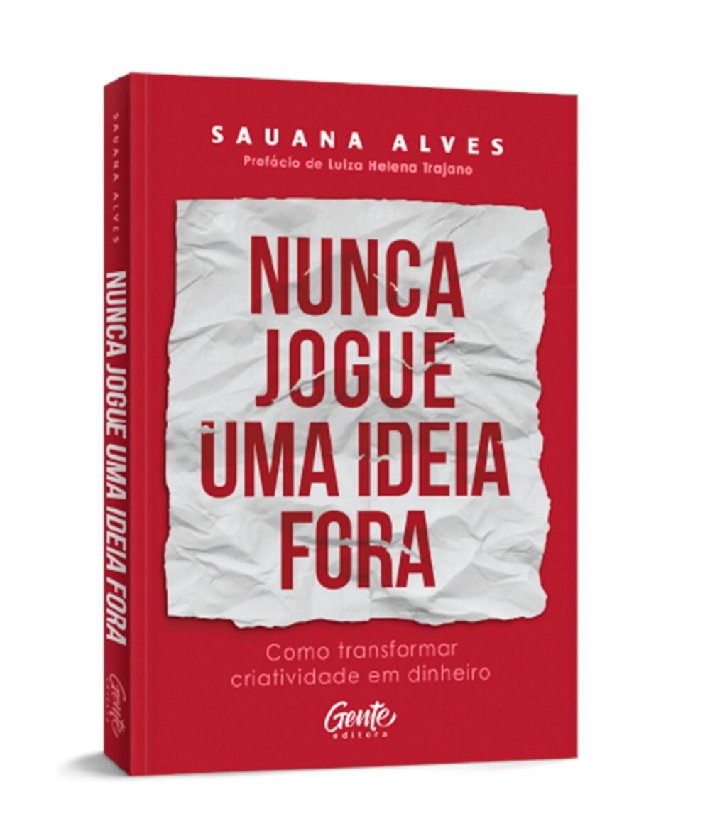 Livro - Nunca Jogue uma Ideia fora 
