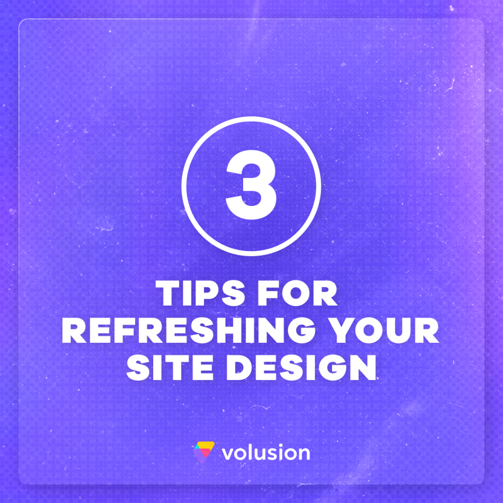 Best Practices for Refreshing Your Site Design 