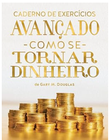 Caderno de Exerc&iacute;cios avan&ccedil;ado Como se Tornar Dinheiro - access