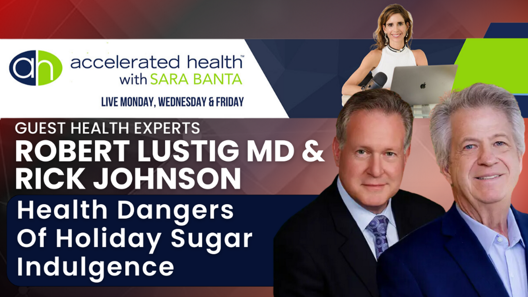 Podcast with Rob Lustig and Sara Banta on Accelerated Health
